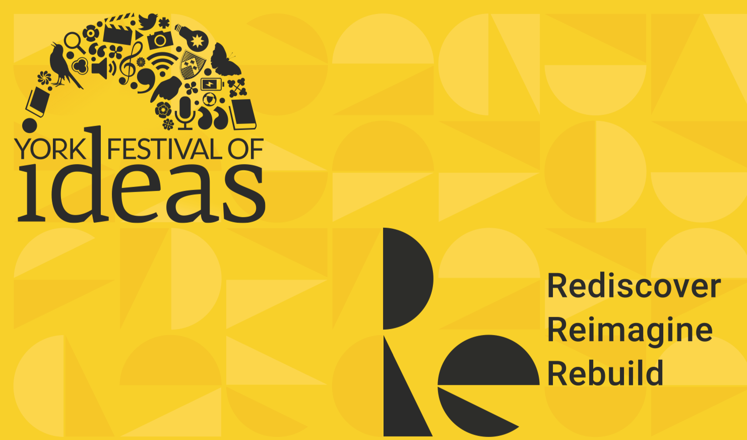 23 June ‘Rediscover, Reimagine, Rebuild’ at the York Festival of