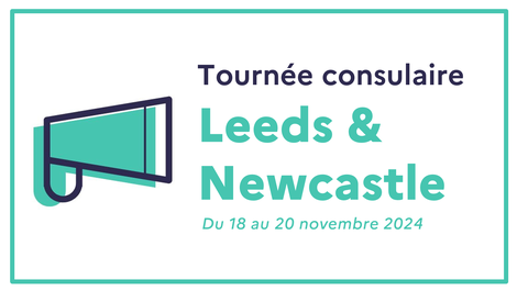 Organisation d'une tournée consulaire à Leeds et Newcastle